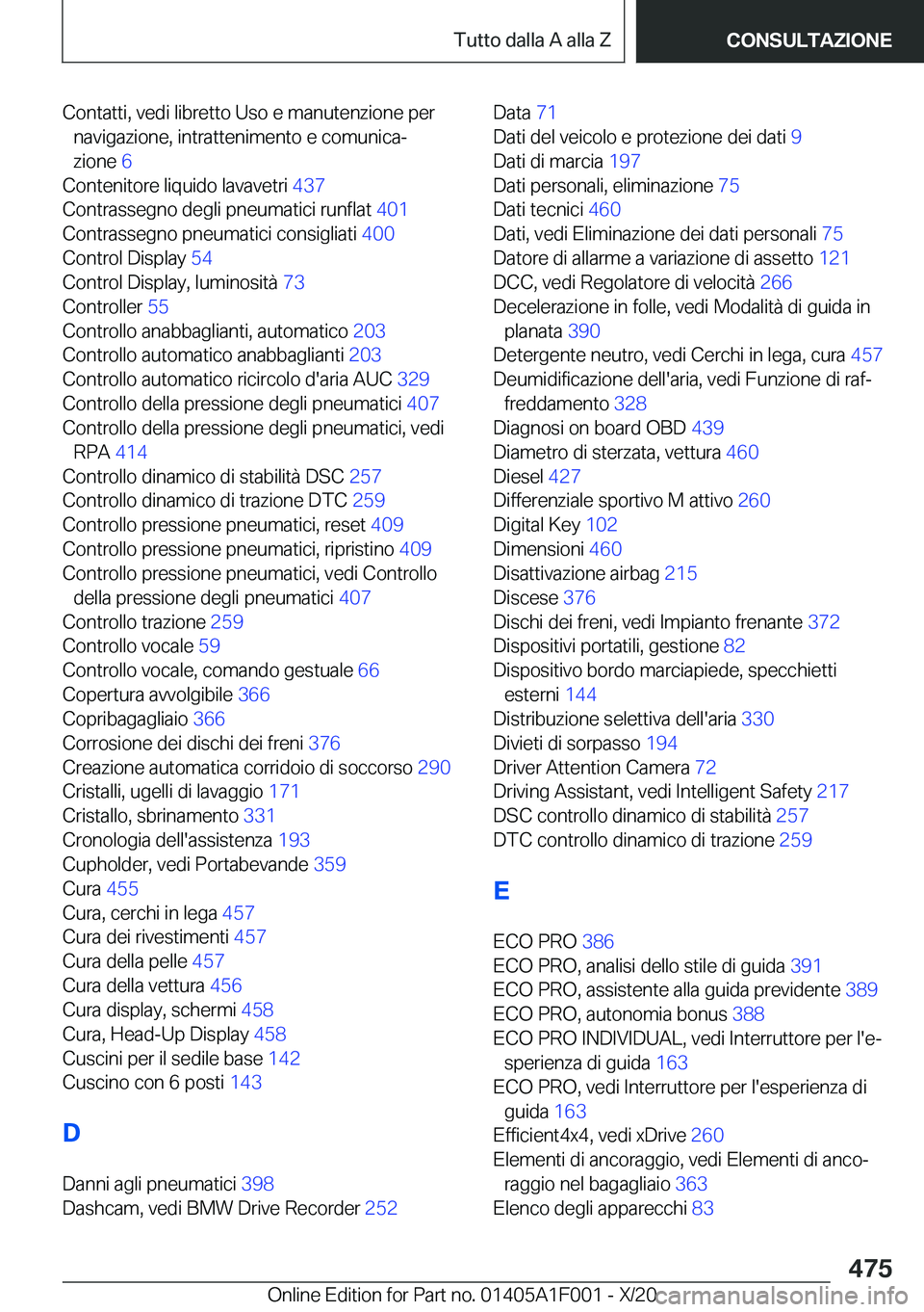 BMW X7 2021  Libretti Di Uso E manutenzione (in Italian) �C�o�n�t�a�t�t�i�,��v�e�d�i��l�i�b�r�e�t�t�o��U�s�o��e��m�a�n�u�t�e�n�z�i�o�n�e��p�e�r�n�a�v�i�g�a�z�i�o�n�e�,��i�n�t�r�a�t�t�e�n�i�m�e�n�t�o��e��c�o�m�u�n�i�c�aª
�z�i�o�n�e� �6�
�C�o�n�t
