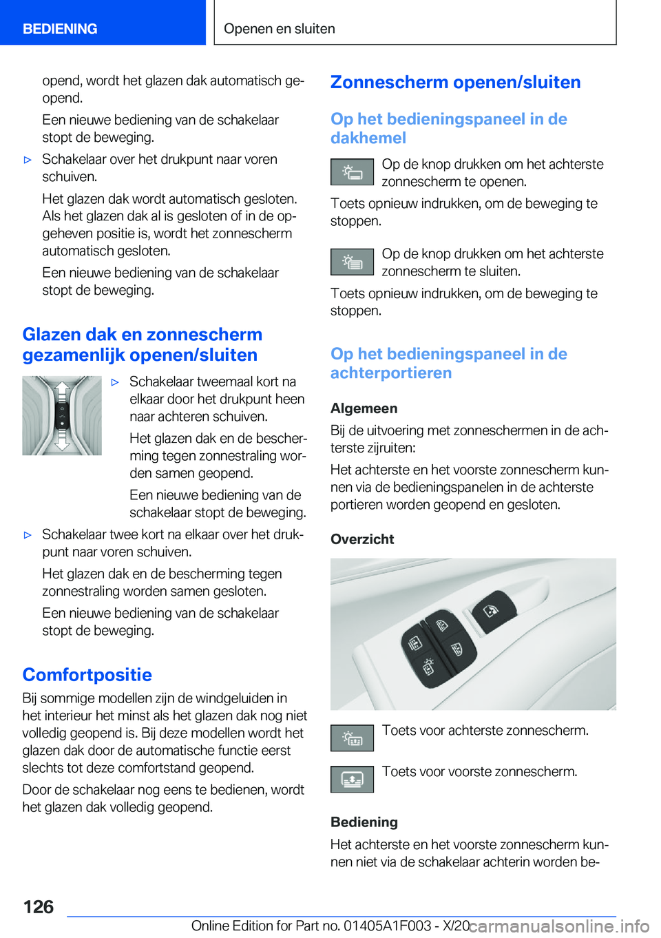 BMW X7 2021  Instructieboekjes (in Dutch) �o�p�e�n�d�,��w�o�r�d�t��h�e�t��g�l�a�z�e�n��d�a�k��a�u�t�o�m�a�t�i�s�c�h��g�ej
�o�p�e�n�d�.
�E�e�n��n�i�e�u�w�e��b�e�d�i�e�n�i�n�g��v�a�n��d�e��s�c�h�a�k�e�l�a�a�r
�s�t�o�p�t��d�e��b�e�
