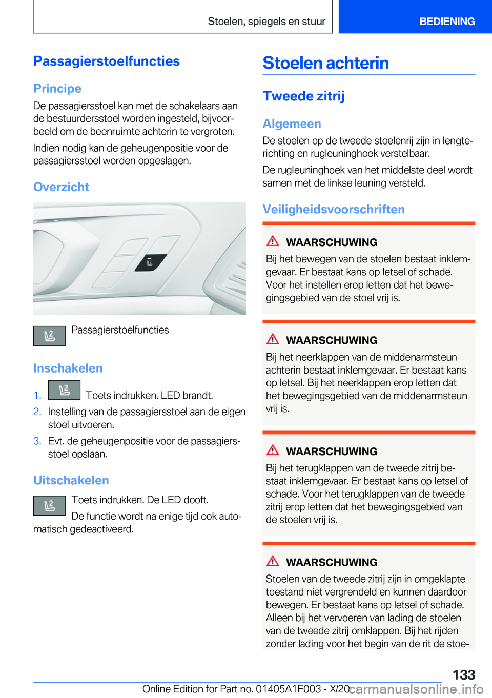 BMW X7 2021  Instructieboekjes (in Dutch) �P�a�s�s�a�g�i�e�r�s�t�o�e�l�f�u�n�c�t�i�e�s�P�r�i�n�c�i�p�e�D�e��p�a�s�s�a�g�i�e�r�s�s�t�o�e�l��k�a�n��m�e�t��d�e��s�c�h�a�k�e�l�a�a�r�s��a�a�n�d�e��b�e�s�t�u�u�r�d�e�r�s�s�t�o�e�l��w�o�r�d�e