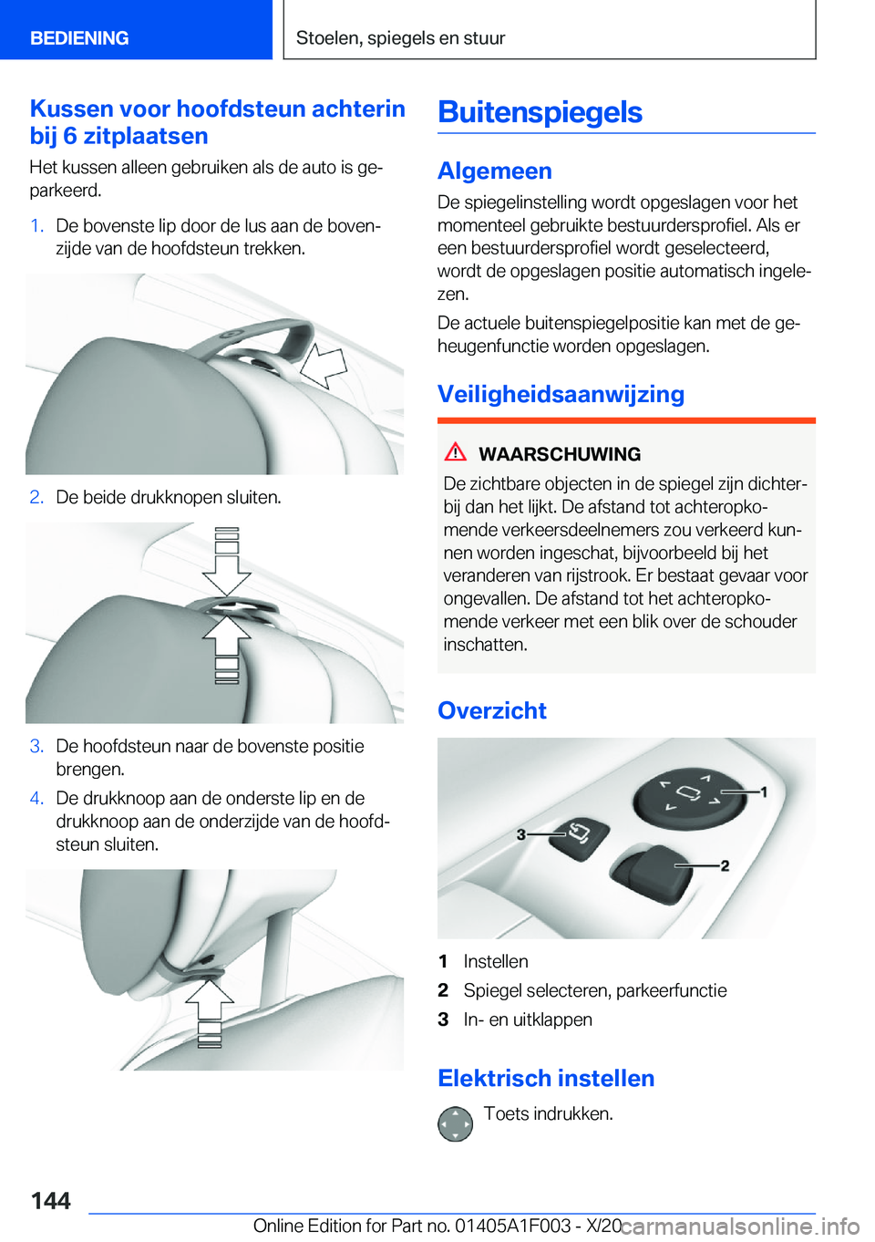 BMW X7 2021  Instructieboekjes (in Dutch) �K�u�s�s�e�n��v�o�o�r��h�o�o�f�d�s�t�e�u�n��a�c�h�t�e�r�i�n
�b�i�j��6��z�i�t�p�l�a�a�t�s�e�n
�H�e�t��k�u�s�s�e�n��a�l�l�e�e�n��g�e�b�r�u�i�k�e�n��a�l�s��d�e��a�u�t�o��i�s��g�ej
�p�a�r�k�