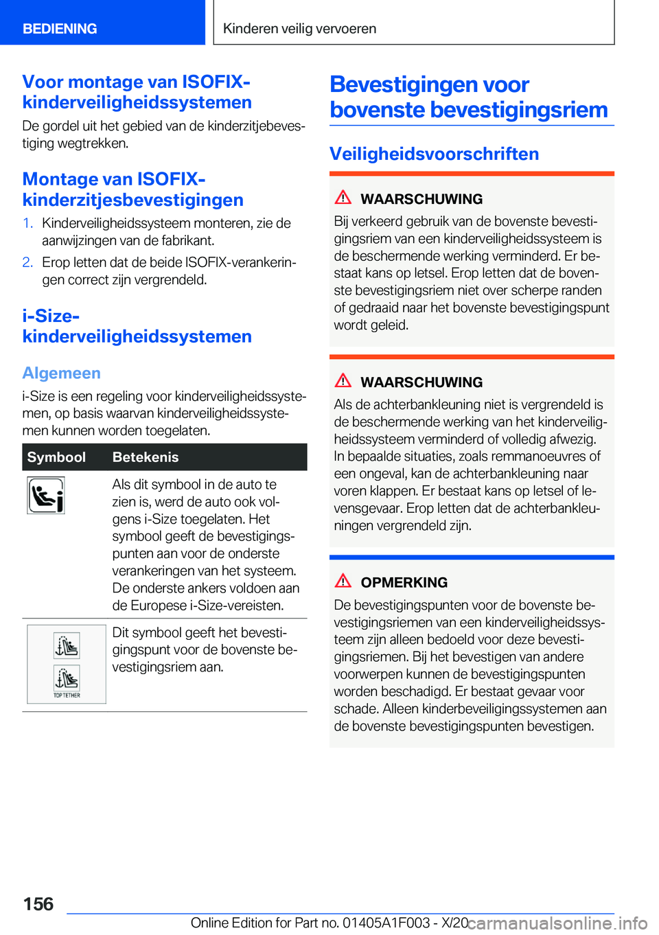 BMW X7 2021  Instructieboekjes (in Dutch) �V�o�o�r��m�o�n�t�a�g�e��v�a�n��I�S�O�F�I�X�-
�k�i�n�d�e�r�v�e�i�l�i�g�h�e�i�d�s�s�y�s�t�e�m�e�n
�D�e��g�o�r�d�e�l��u�i�t��h�e�t��g�e�b�i�e�d��v�a�n��d�e��k�i�n�d�e�r�z�i�t�j�e�b�e�v�e�sj �