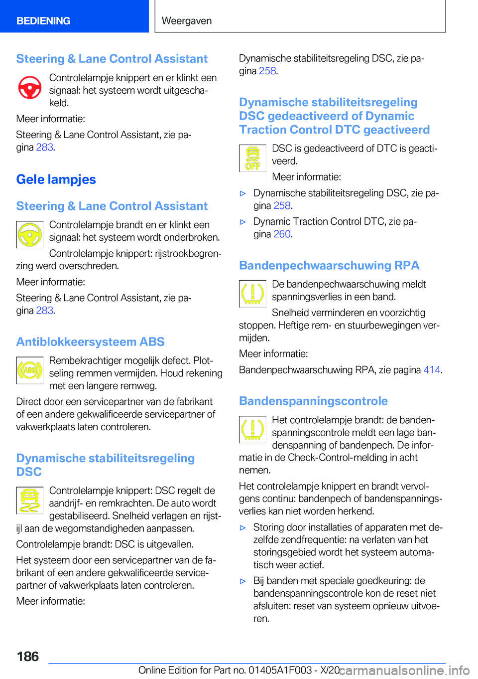BMW X7 2021  Instructieboekjes (in Dutch) �S�t�e�e�r�i�n�g��&��L�a�n�e��C�o�n�t�r�o�l��A�s�s�i�s�t�a�n�t�C�o�n�t�r�o�l�e�l�a�m�p�j�e��k�n�i�p�p�e�r�t��e�n��e�r��k�l�i�n�k�t��e�e�n
�s�i�g�n�a�a�l�:��h�e�t��s�y�s�t�e�e�m��w�o�r�d�t�