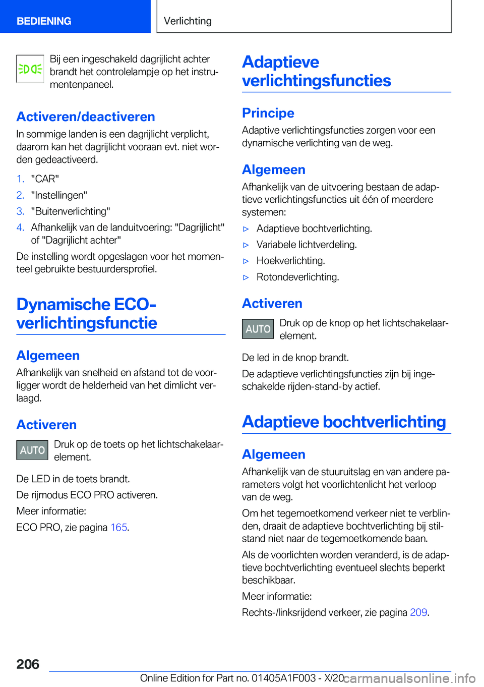 BMW X7 2021  Instructieboekjes (in Dutch) �B�i�j��e�e�n��i�n�g�e�s�c�h�a�k�e�l�d��d�a�g�r�i�j�l�i�c�h�t��a�c�h�t�e�r
�b�r�a�n�d�t��h�e�t��c�o�n�t�r�o�l�e�l�a�m�p�j�e��o�p��h�e�t��i�n�s�t�r�uj
�m�e�n�t�e�n�p�a�n�e�e�l�.
�A�c�t�i�v�e�