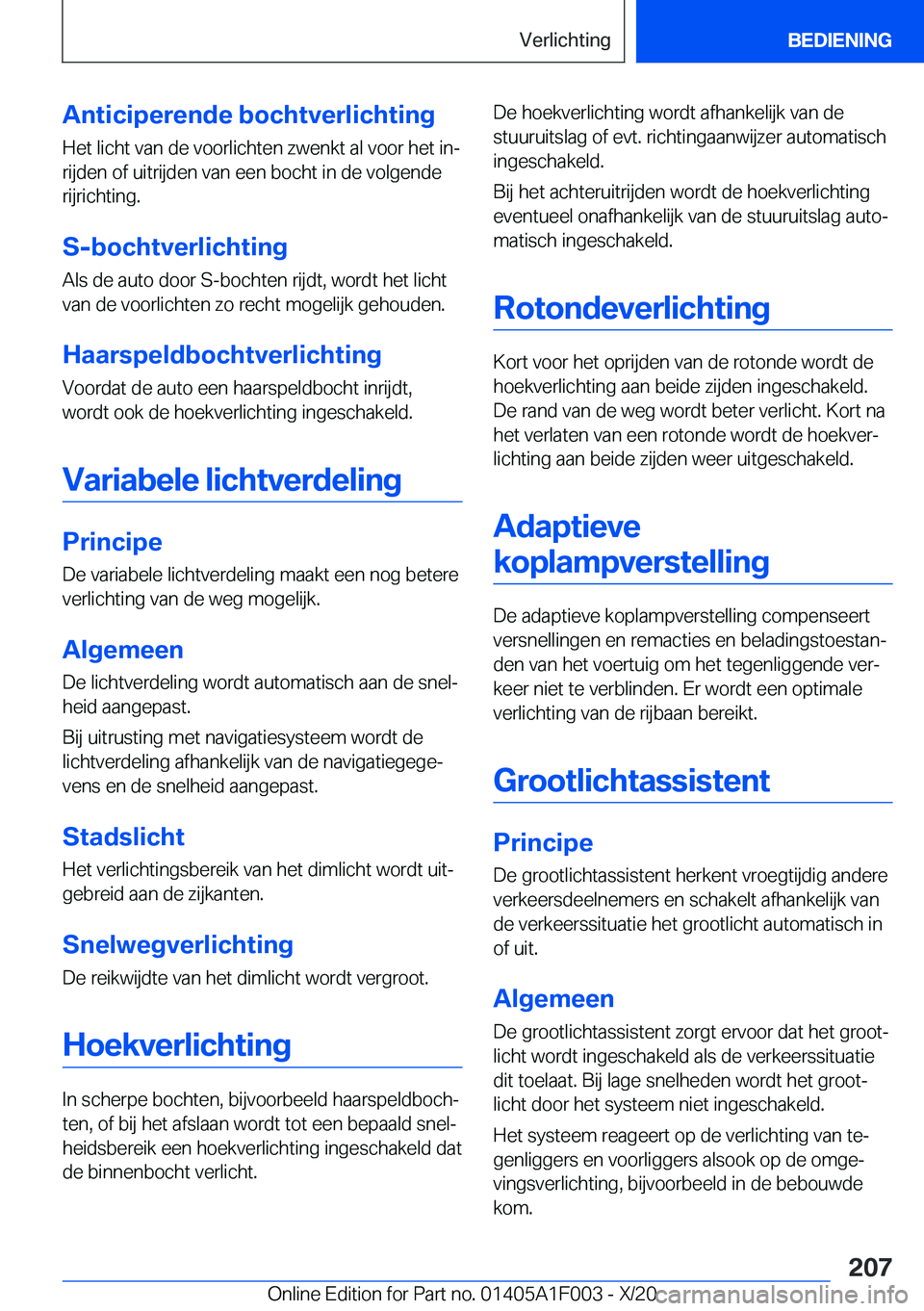 BMW X7 2021  Instructieboekjes (in Dutch) �A�n�t�i�c�i�p�e�r�e�n�d�e��b�o�c�h�t�v�e�r�l�i�c�h�t�i�n�g
�H�e�t��l�i�c�h�t��v�a�n��d�e��v�o�o�r�l�i�c�h�t�e�n��z�w�e�n�k�t��a�l��v�o�o�r��h�e�t��i�nj
�r�i�j�d�e�n��o�f��u�i�t�r�i�j�d�e