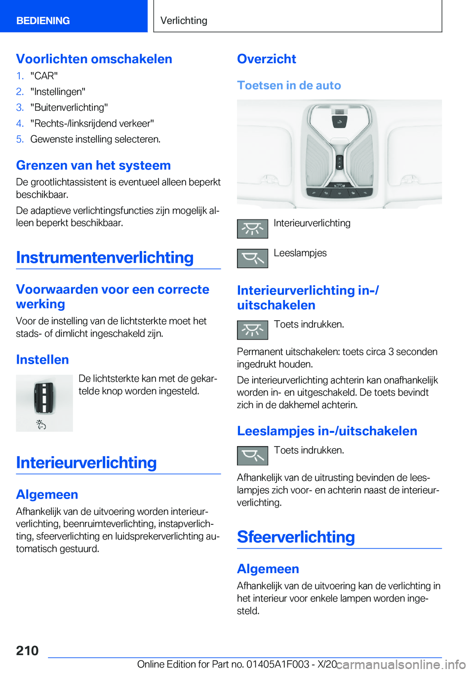 BMW X7 2021  Instructieboekjes (in Dutch) �V�o�o�r�l�i�c�h�t�e�n��o�m�s�c�h�a�k�e�l�e�n�1�.��C�A�R��2�.��I�n�s�t�e�l�l�i�n�g�e�n��3�.��B�u�i�t�e�n�v�e�r�l�i�c�h�t�i�n�g��4�.��R�e�c�h�t�s�-�/�l�i�n�k�s�r�i�j�d�e�n�d��v�e�r�k�e�e�r��5