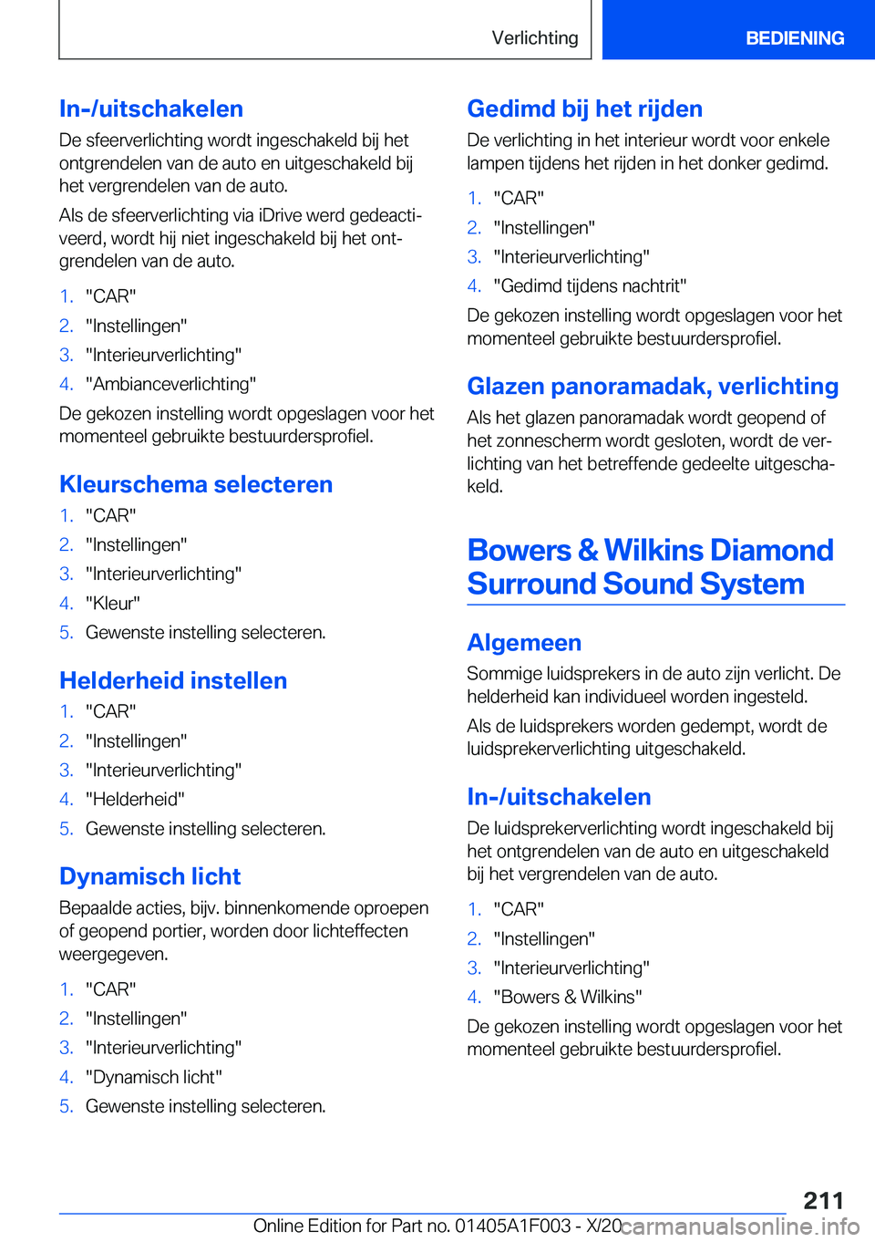 BMW X7 2021  Instructieboekjes (in Dutch) �I�n�-�/�u�i�t�s�c�h�a�k�e�l�e�n
�D�e��s�f�e�e�r�v�e�r�l�i�c�h�t�i�n�g��w�o�r�d�t��i�n�g�e�s�c�h�a�k�e�l�d��b�i�j��h�e�t �o�n�t�g�r�e�n�d�e�l�e�n��v�a�n��d�e��a�u�t�o��e�n��u�i�t�g�e�s�c�h�a