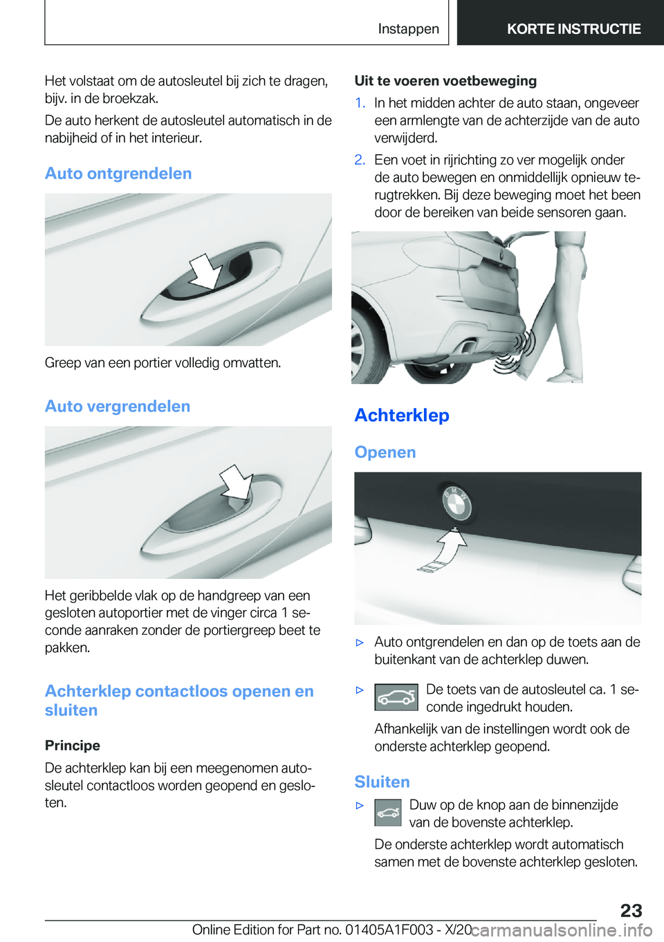 BMW X7 2021  Instructieboekjes (in Dutch) �H�e�t��v�o�l�s�t�a�a�t��o�m��d�e��a�u�t�o�s�l�e�u�t�e�l��b�i�j��z�i�c�h��t�e��d�r�a�g�e�n�,�b�i�j�v�.��i�n��d�e��b�r�o�e�k�z�a�k�.
�D�e��a�u�t�o��h�e�r�k�e�n�t��d�e��a�u�t�o�s�l�e�u�t�