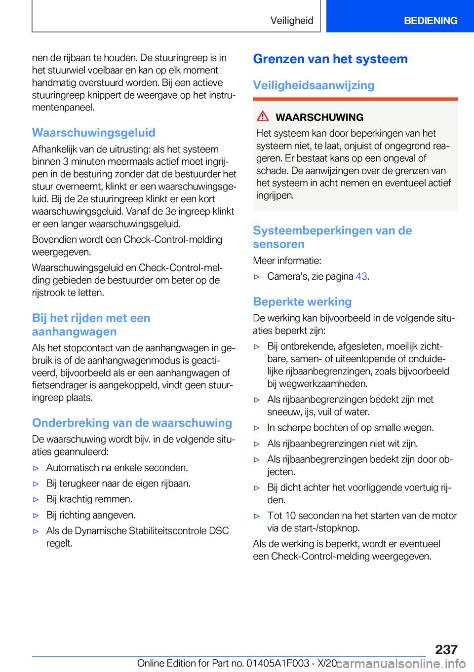 BMW X7 2021  Instructieboekjes (in Dutch) �n�e�n��d�e��r�i�j�b�a�a�n��t�e��h�o�u�d�e�n�.��D�e��s�t�u�u�r�i�n�g�r�e�e�p��i�s��i�n
�h�e�t��s�t�u�u�r�w�i�e�l��v�o�e�l�b�a�a�r��e�n��k�a�n��o�p��e�l�k��m�o�m�e�n�t �h�a�n�d�m�a�t�i�g