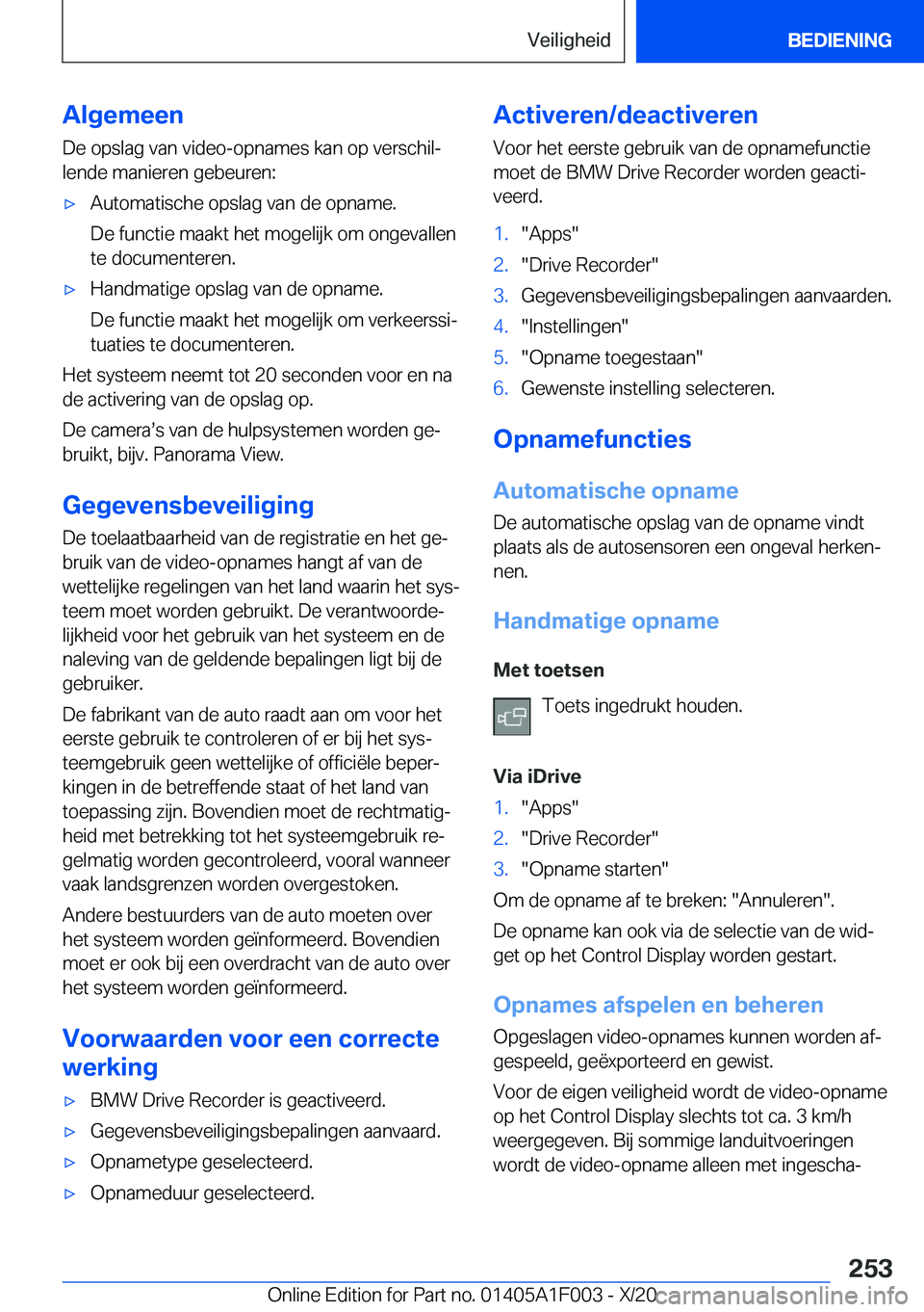 BMW X7 2021  Instructieboekjes (in Dutch) �A�l�g�e�m�e�e�n
�D�e��o�p�s�l�a�g��v�a�n��v�i�d�e�o�-�o�p�n�a�m�e�s��k�a�n��o�p��v�e�r�s�c�h�i�lj �l�e�n�d�e��m�a�n�i�e�r�e�n��g�e�b�e�u�r�e�n�:'x�A�u�t�o�m�a�t�i�s�c�h�e��o�p�s�l�a�g�