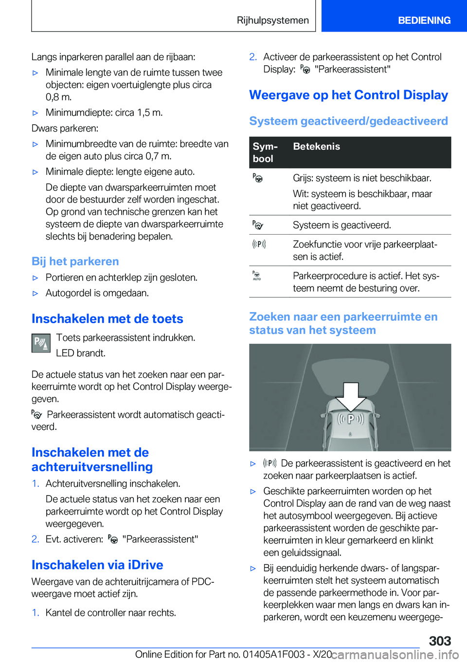 BMW X7 2021  Instructieboekjes (in Dutch) �L�a�n�g�s��i�n�p�a�r�k�e�r�e�n��p�a�r�a�l�l�e�l��a�a�n��d�e��r�i�j�b�a�a�n�:'x�M�i�n�i�m�a�l�e��l�e�n�g�t�e��v�a�n��d�e��r�u�i�m�t�e��t�u�s�s�e�n��t�w�e�e
�o�b�j�e�c�t�e�n�:��e�i�g�e�