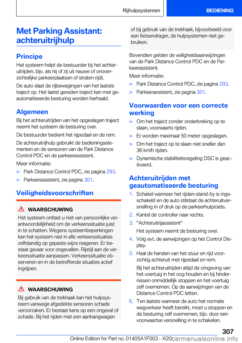 BMW X7 2021  Instructieboekjes (in Dutch) �M�e�t��P�a�r�k�i�n�g��A�s�s�i�s�t�a�n�t�:�a�c�h�t�e�r�u�i�t�r�i�j�h�u�l�p
�P�r�i�n�c�i�p�e
�H�e�t��s�y�s�t�e�e�m��h�e�l�p�t��d�e��b�e�s�t�u�u�r�d�e�r��b�i�j��h�e�t��a�c�h�t�e�rj �u�i�t�r�i�