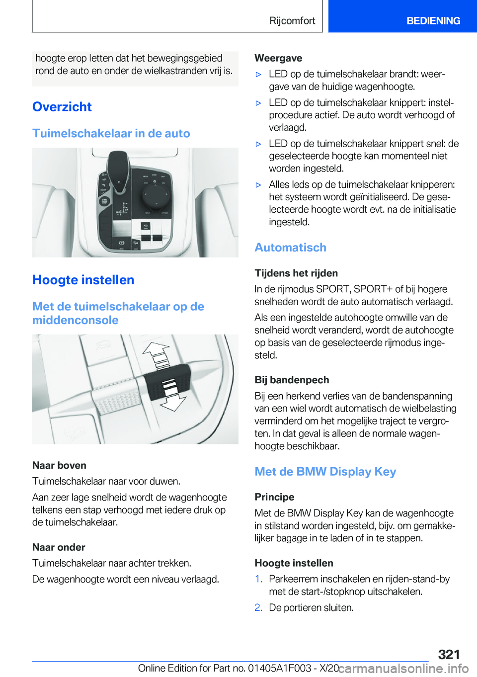 BMW X7 2021  Instructieboekjes (in Dutch) �h�o�o�g�t�e��e�r�o�p��l�e�t�t�e�n��d�a�t��h�e�t��b�e�w�e�g�i�n�g�s�g�e�b�i�e�d
�r�o�n�d��d�e��a�u�t�o��e�n��o�n�d�e�r��d�e��w�i�e�l�k�a�s�t�r�a�n�d�e�n��v�r�i�j��i�s�.
�O�v�e�r�z�i�c�h�t