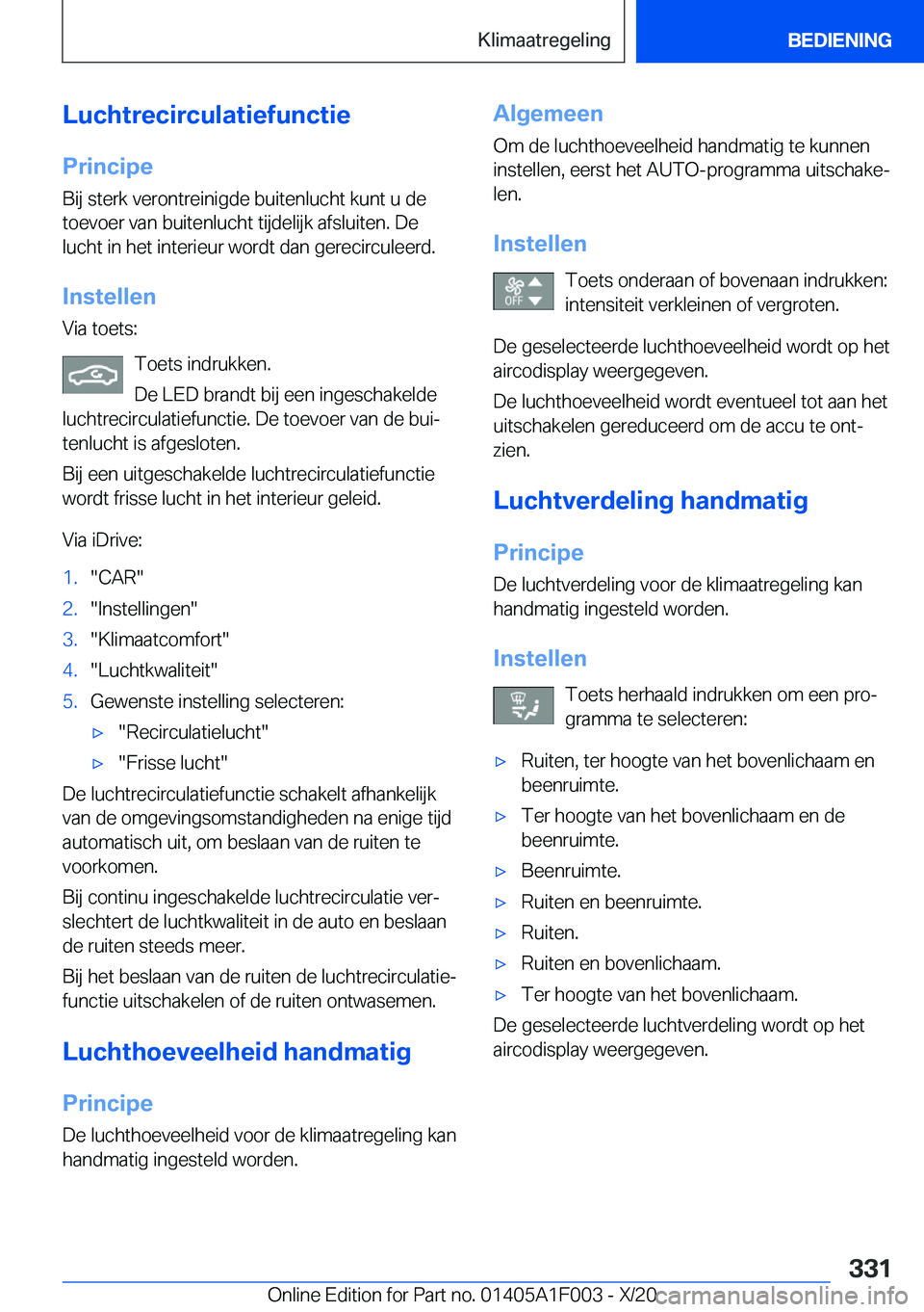 BMW X7 2021  Instructieboekjes (in Dutch) �L�u�c�h�t�r�e�c�i�r�c�u�l�a�t�i�e�f�u�n�c�t�i�e
�P�r�i�n�c�i�p�e �B�i�j��s�t�e�r�k��v�e�r�o�n�t�r�e�i�n�i�g�d�e��b�u�i�t�e�n�l�u�c�h�t��k�u�n�t��u��d�e
�t�o�e�v�o�e�r��v�a�n��b�u�i�t�e�n�l�u�