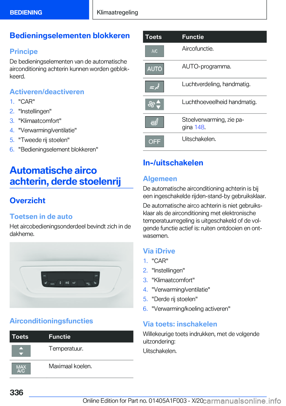 BMW X7 2021  Instructieboekjes (in Dutch) �B�e�d�i�e�n�i�n�g�s�e�l�e�m�e�n�t�e�n��b�l�o�k�k�e�r�e�n�P�r�i�n�c�i�p�e�D�e��b�e�d�i�e�n�i�n�g�s�e�l�e�m�e�n�t�e�n��v�a�n��d�e��a�u�t�o�m�a�t�i�s�c�h�e�a�i�r�c�o�n�d�i�t�i�o�n�i�n�g��a�c�h�t�e