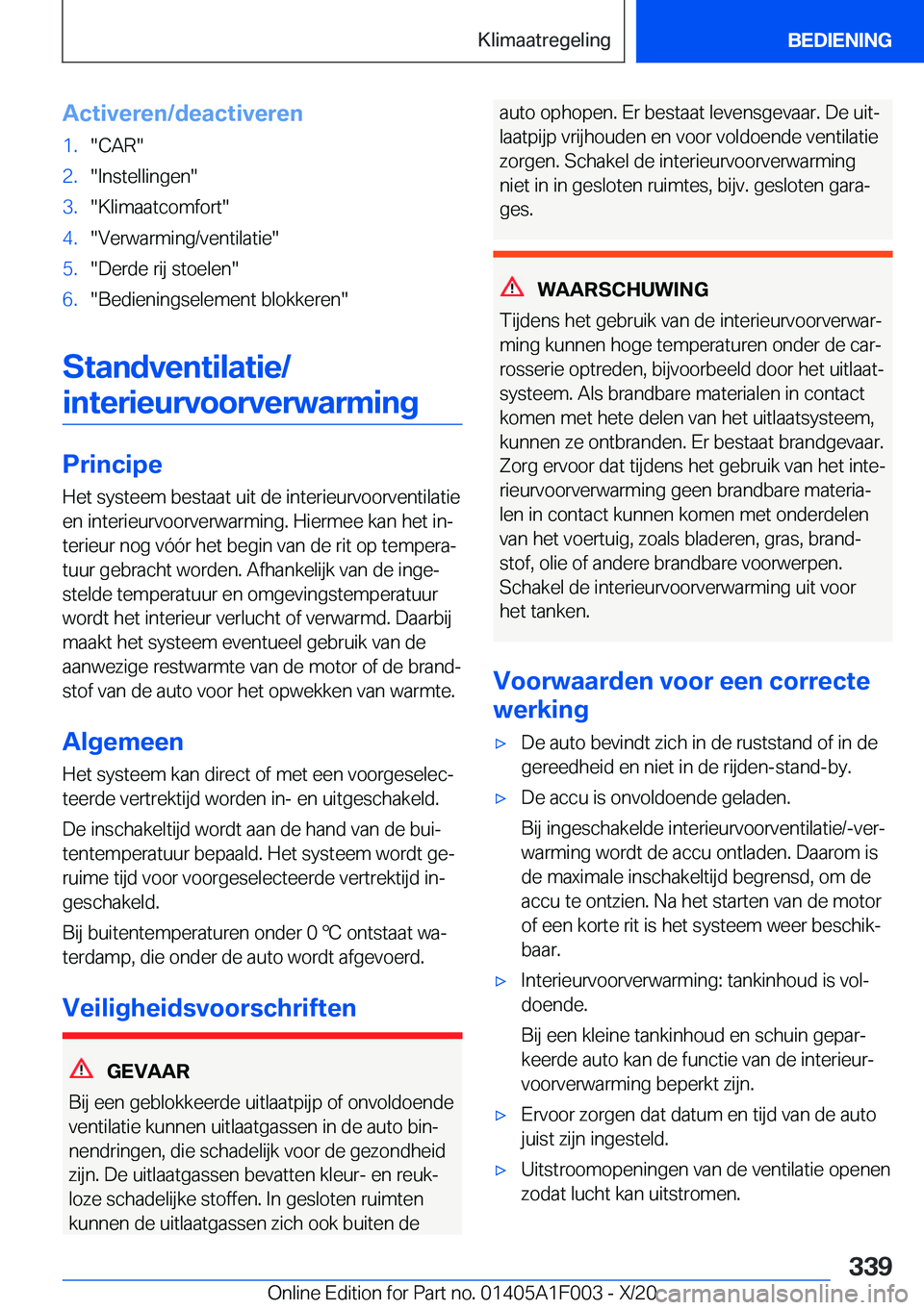 BMW X7 2021  Instructieboekjes (in Dutch) �A�c�t�i�v�e�r�e�n�/�d�e�a�c�t�i�v�e�r�e�n�1�.��C�A�R��2�.��I�n�s�t�e�l�l�i�n�g�e�n��3�.��K�l�i�m�a�a�t�c�o�m�f�o�r�t��4�.��V�e�r�w�a�r�m�i�n�g�/�v�e�n�t�i�l�a�t�i�e��5�.��D�e�r�d�e��r�i�j�