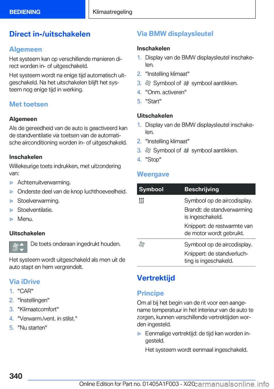 BMW X7 2021  Instructieboekjes (in Dutch) �D�i�r�e�c�t��i�n�-�/�u�i�t�s�c�h�a�k�e�l�e�n
�A�l�g�e�m�e�e�n �H�e�t��s�y�s�t�e�e�m��k�a�n��o�p��v�e�r�s�c�h�i�l�l�e�n�d�e��m�a�n�i�e�r�e�n��d�ij�r�e�c�t��w�o�r�d�e�n��i�n�-��o�f��u�i�t�g