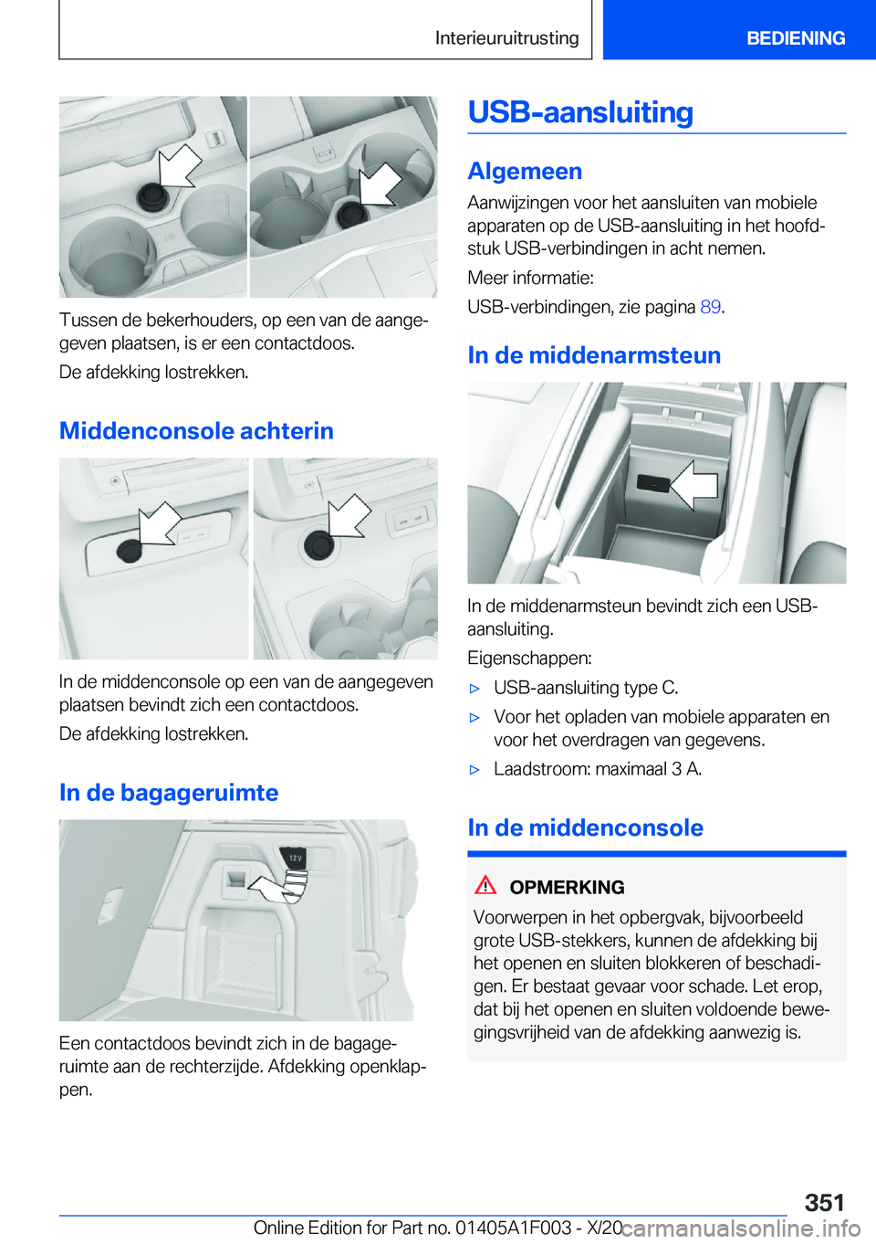BMW X7 2021  Instructieboekjes (in Dutch) �T�u�s�s�e�n��d�e��b�e�k�e�r�h�o�u�d�e�r�s�,��o�p��e�e�n��v�a�n��d�e��a�a�n�g�ej
�g�e�v�e�n��p�l�a�a�t�s�e�n�,��i�s��e�r��e�e�n��c�o�n�t�a�c�t�d�o�o�s�.
�D�e��a�f�d�e�k�k�i�n�g��l�o�s�t