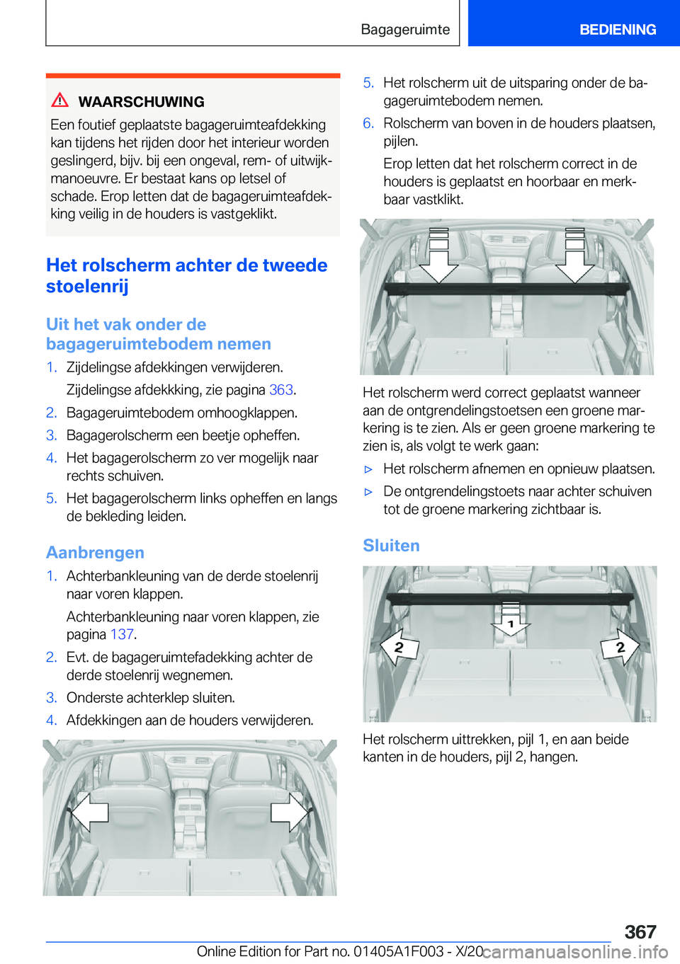 BMW X7 2021  Instructieboekjes (in Dutch) �W�A�A�R�S�C�H�U�W�I�N�G
�E�e�n��f�o�u�t�i�e�f��g�e�p�l�a�a�t�s�t�e��b�a�g�a�g�e�r�u�i�m�t�e�a�f�d�e�k�k�i�n�g �k�a�n��t�i�j�d�e�n�s��h�e�t��r�i�j�d�e�n��d�o�o�r��h�e�t��i�n�t�e�r�i�e�u�r��w