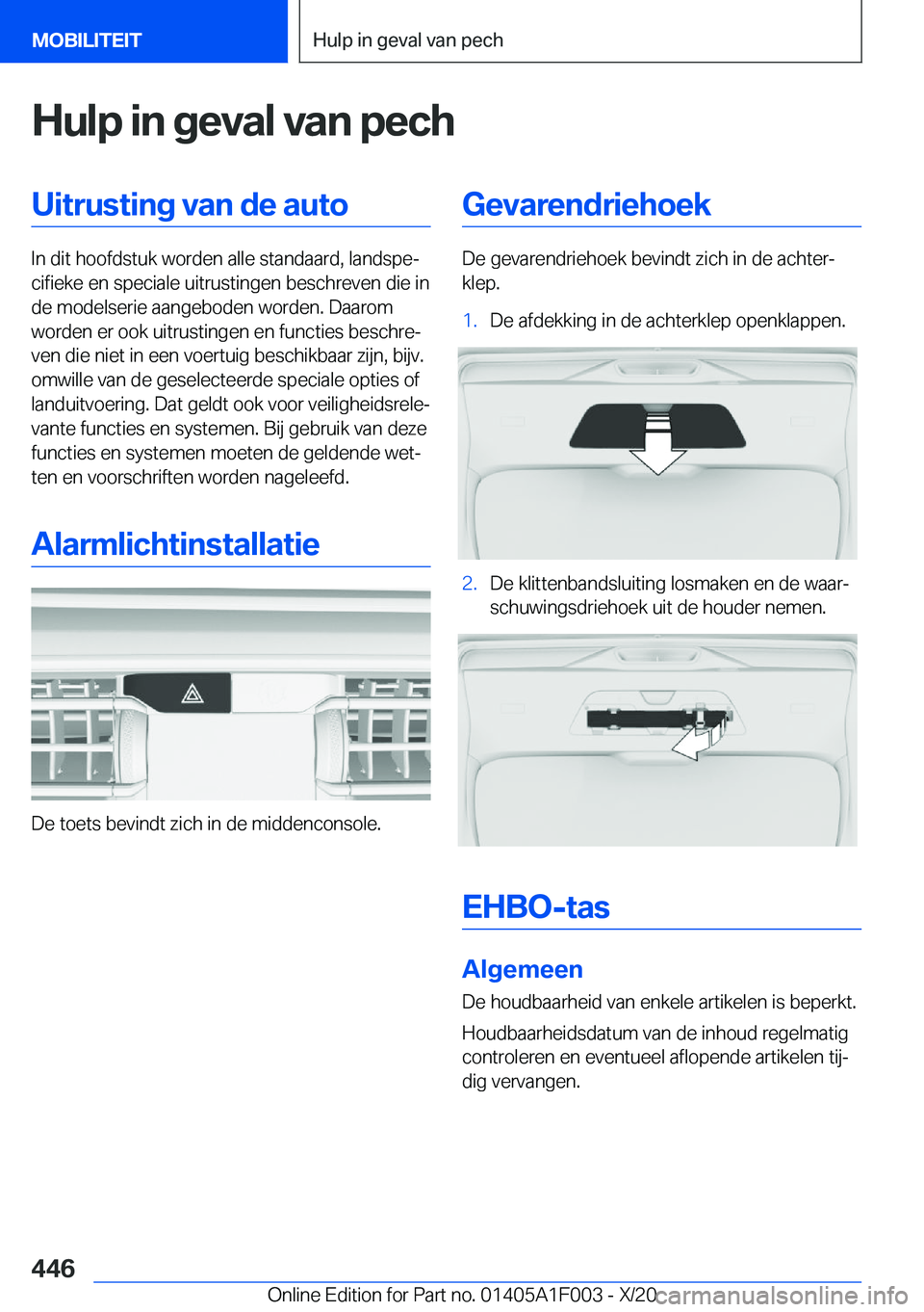BMW X7 2021  Instructieboekjes (in Dutch) �H�u�l�p��i�n��g�e�v�a�l��v�a�n��p�e�c�h�U�i�t�r�u�s�t�i�n�g��v�a�n��d�e��a�u�t�o
�I�n��d�i�t��h�o�o�f�d�s�t�u�k��w�o�r�d�e�n��a�l�l�e��s�t�a�n�d�a�a�r�d�,��l�a�n�d�s�p�ej�c�i�f�i�e�k�e�