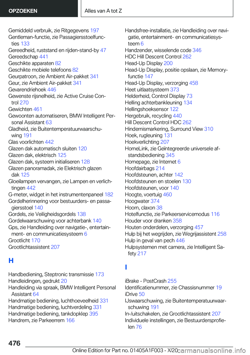 BMW X7 2021  Instructieboekjes (in Dutch) �G�e�m�i�d�d�e�l�d��v�e�r�b�r�u�i�k�,��z�i�e��R�i�t�g�e�g�e�v�e�n�s��1�9�7�
�G�e�n�t�l�e�m�a�n�-�f�u�n�c�t�i�e�,��z�i�e��P�a�s�s�a�g�i�e�r�s�s�t�o�e�l�f�u�n�cj �t�i�e�s� �1�3�3�
�G�e�r�e�e�d