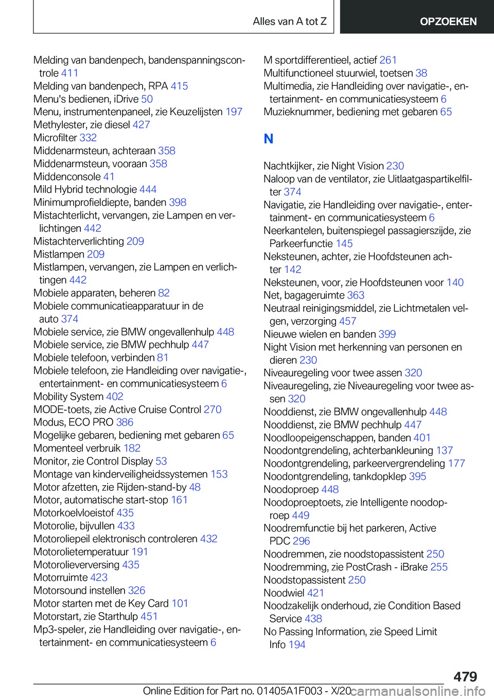 BMW X7 2021  Instructieboekjes (in Dutch) �M�e�l�d�i�n�g��v�a�n��b�a�n�d�e�n�p�e�c�h�,��b�a�n�d�e�n�s�p�a�n�n�i�n�g�s�c�o�nj�t�r�o�l�e� �4�1�1�
�M�e�l�d�i�n�g��v�a�n��b�a�n�d�e�n�p�e�c�h�,��R�P�A� �4�1�5�
�M�e�n�u�'�s��b�e�d�i