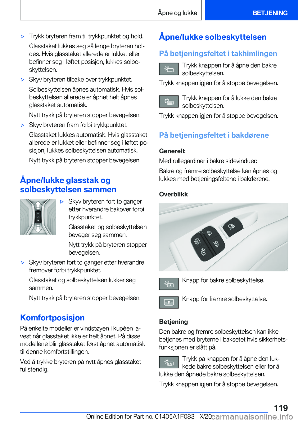 BMW X7 2021  InstruksjonsbØker (in Norwegian) x�T�r�y�k�k��b�r�y�t�e�r�e�n��f�r�a�m��t�i�l��t�r�y�k�k�p�u�n�k�t�e�t��o�g��h�o�l�d�.
�G�l�a�s�s�t�a�k�e�t��l�u�k�k�e�s��s�e�g��s�å��l�e�n�g�e��b�r�y�t�e�r�e�n��h�o�lj
�d�e�s�.��H�v�i�