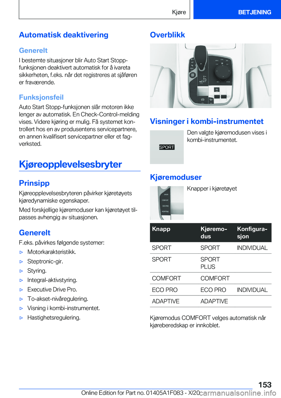 BMW X7 2021  InstruksjonsbØker (in Norwegian) �A�u�t�o�m�a�t�i�s�k��d�e�a�k�t�i�v�e�r�i�n�g
�G�e�n�e�r�e�l�t
�I��b�e�s�t�e�m�t�e��s�i�t�u�a�s�j�o�n�e�r��b�l�i�r��A�u�t�o��S�t�a�r�t��S�t�o�p�p�- �f�u�n�k�s�j�o�n�e�n��d�e�a�k�t�i�v�e�r�t��