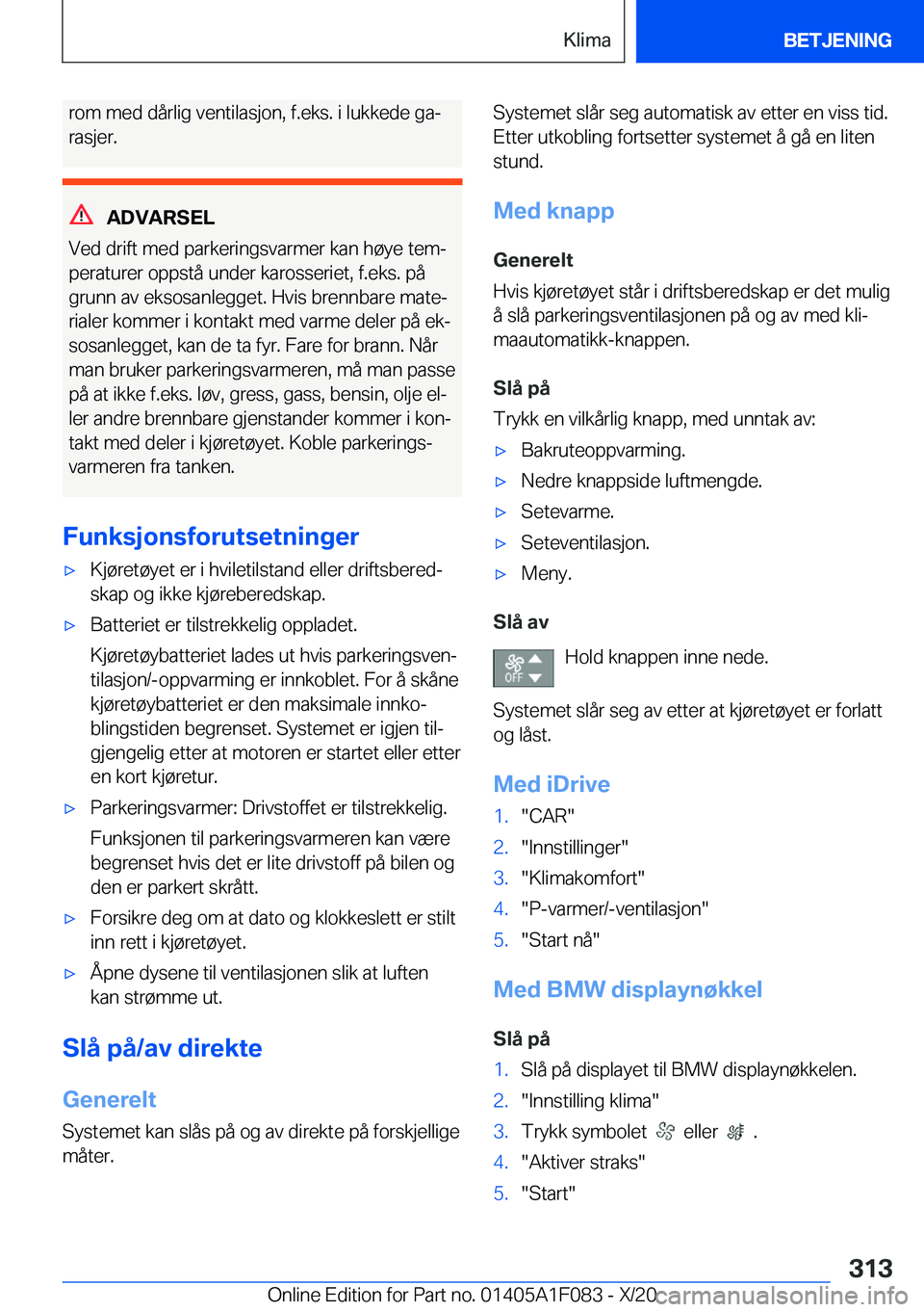 BMW X7 2021  InstruksjonsbØker (in Norwegian) �r�o�m��m�e�d��d�å�r�l�i�g��v�e�n�t�i�l�a�s�j�o�n�,��f�.�e�k�s�.��i��l�u�k�k�e�d�e��g�aj
�r�a�s�j�e�r�.
�A�D�V�A�R�S�E�L
�V�e�d��d�r�i�f�t��m�e�d��p�a�r�k�e�r�i�n�g�s�v�a�r�m�e�r��k�a�n�