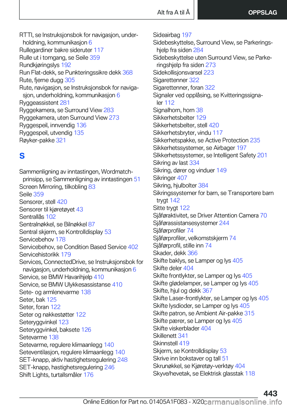 BMW X7 2021  InstruksjonsbØker (in Norwegian) �R�T�T�I�,��s�e��I�n�s�t�r�u�k�s�j�o�n�s�b�o�k��f�o�r��n�a�v�i�g�a�s�j�o�n�,��u�n�d�e�rj�h�o�l�d�n�i�n�g�,��k�o�m�m�u�n�i�k�a�s�j�o�n� �6�
�R�u�l�l�e�g�a�r�d�i�n�e�r��b�a�k�r�e��s�i�d�e�r�u