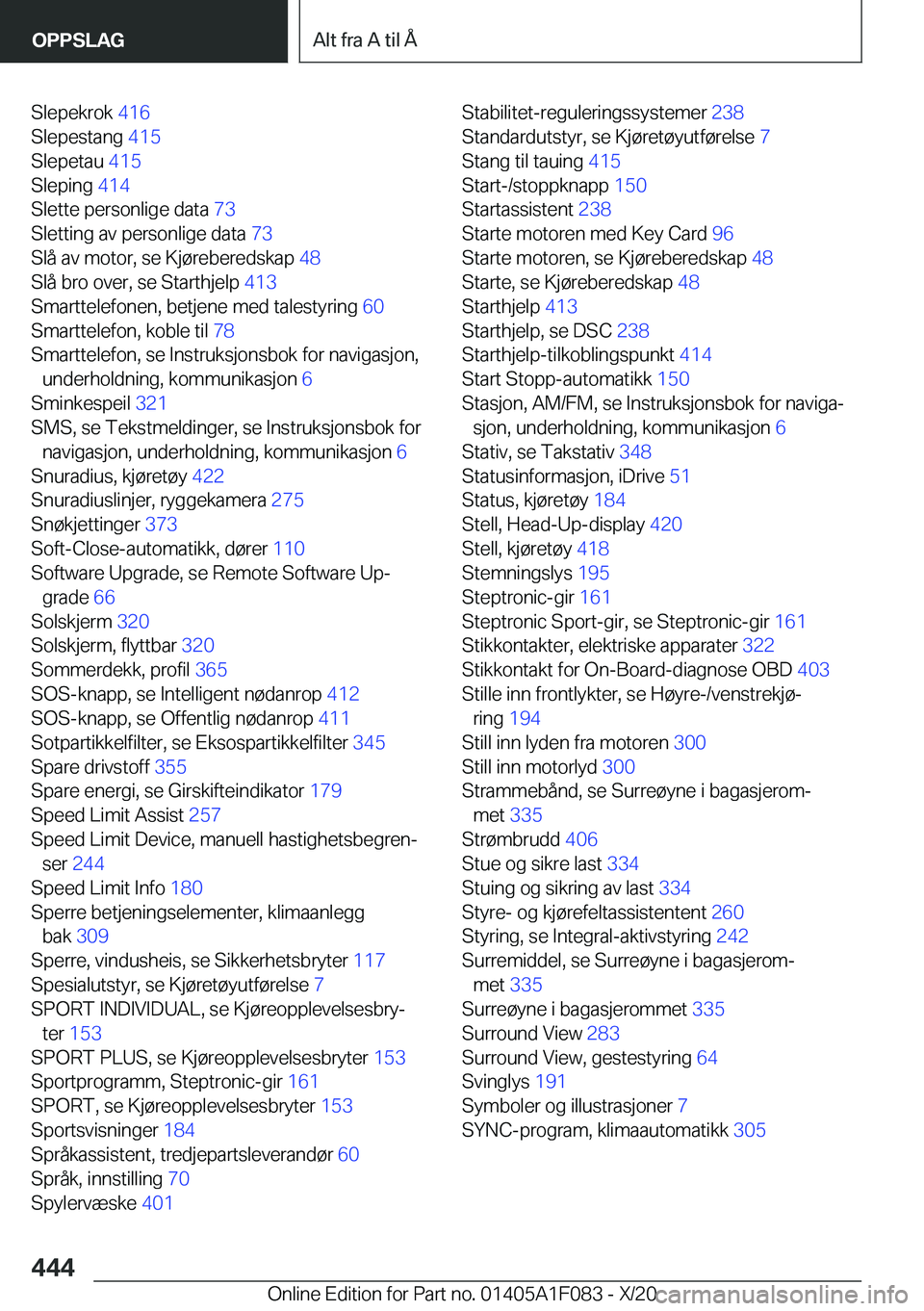 BMW X7 2021  InstruksjonsbØker (in Norwegian) �S�l�e�p�e�k�r�o�k��4�1�6�
�S�l�e�p�e�s�t�a�n�g� �4�1�5�
�S�l�e�p�e�t�a�u� �4�1�5�
�S�l�e�p�i�n�g� �4�1�4�
�S�l�e�t�t�e��p�e�r�s�o�n�l�i�g�e��d�a�t�a� �7�3�
�S�l�e�t�t�i�n�g��a�v��p�e�r�
