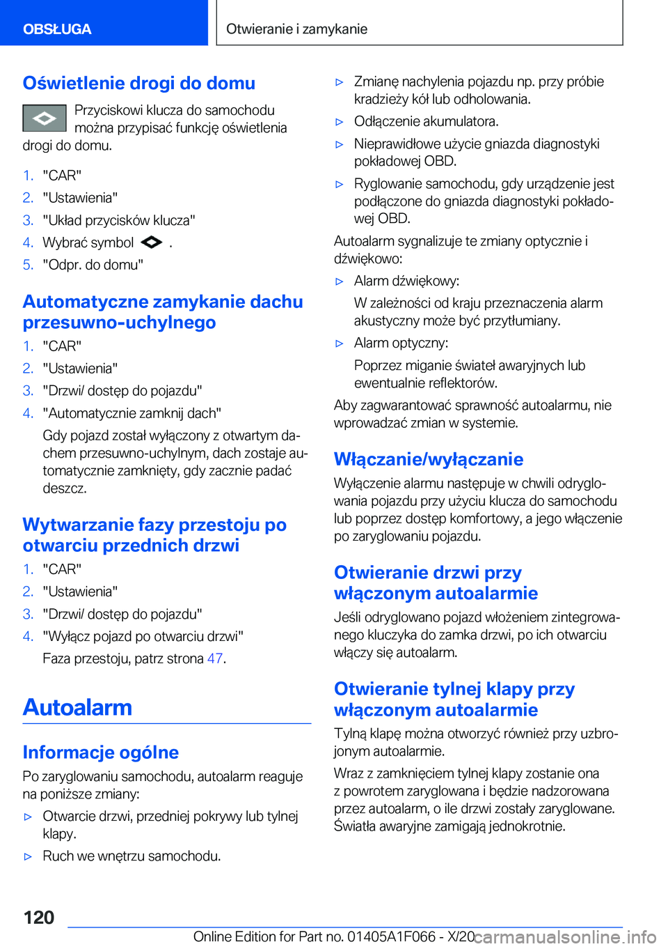 BMW X7 2021  Instrukcja obsługi (in Polish) �O�w�i�e�t�l�e�n�i�e��d�r�o�g�i��d�o��d�o�m�u�P�r�z�y�c�i�s�k�o�w�i��k�l�u�c�z�a��d�o��s�a�m�o�c�h�o�d�u
�m�o9�n�a��p�r�z�y�p�i�s�a�