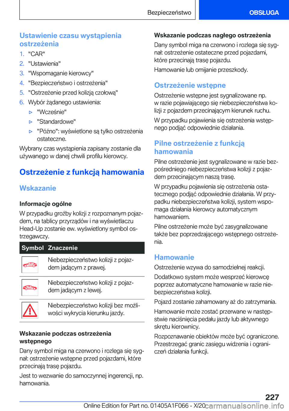 BMW X7 2021  Instrukcja obsługi (in Polish) �U�s�t�a�w�i�e�n�i�e��c�z�a�s�u��w�y�s�t�ą�p�i�e�n�i�a
�o�s�t�r�z�e9�e�n�i�a�1�.��C�A�R��2�.��U�s�t�a�w�i�e�n�i�a��3�.��W�s�p�o�m�a�g�a�n�i�e��k�i�e�r�o�w�c�y��4�.��B�e�z�p�i�e�c�z�e�