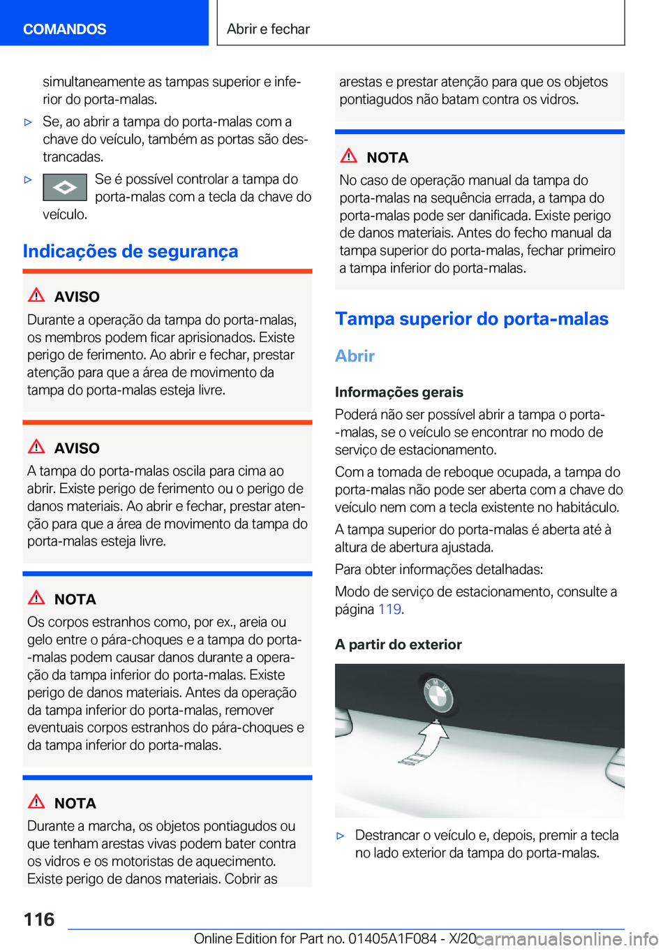 BMW X7 2021  Manual do condutor (in Portuguese) �s�i�m�u�l�t�a�n�e�a�m�e�n�t�e��a�s��t�a�m�p�a�s��s�u�p�e�r�i�o�r��e��i�n�f�eª�r�i�o�r��d�o��p�o�r�t�a�-�m�a�l�a�s�.x�S�e�,��a�o��a�b�r�i�r��a��t�a�m�p�a��d�o��p�o�r�t�a�-�m�a�l�a�s��