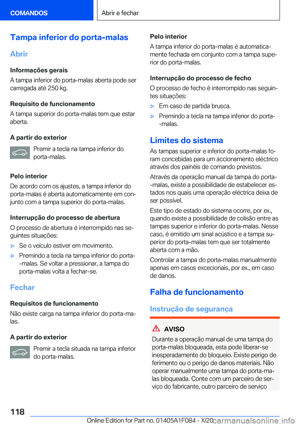 BMW X7 2021  Manual do condutor (in Portuguese) �T�a�m�p�a��i�n�f�e�r�i�o�r��d�o��p�o�r�t�a�-�m�a�l�a�s�A�b�r�i�r
�I�n�f�o�r�m�a�