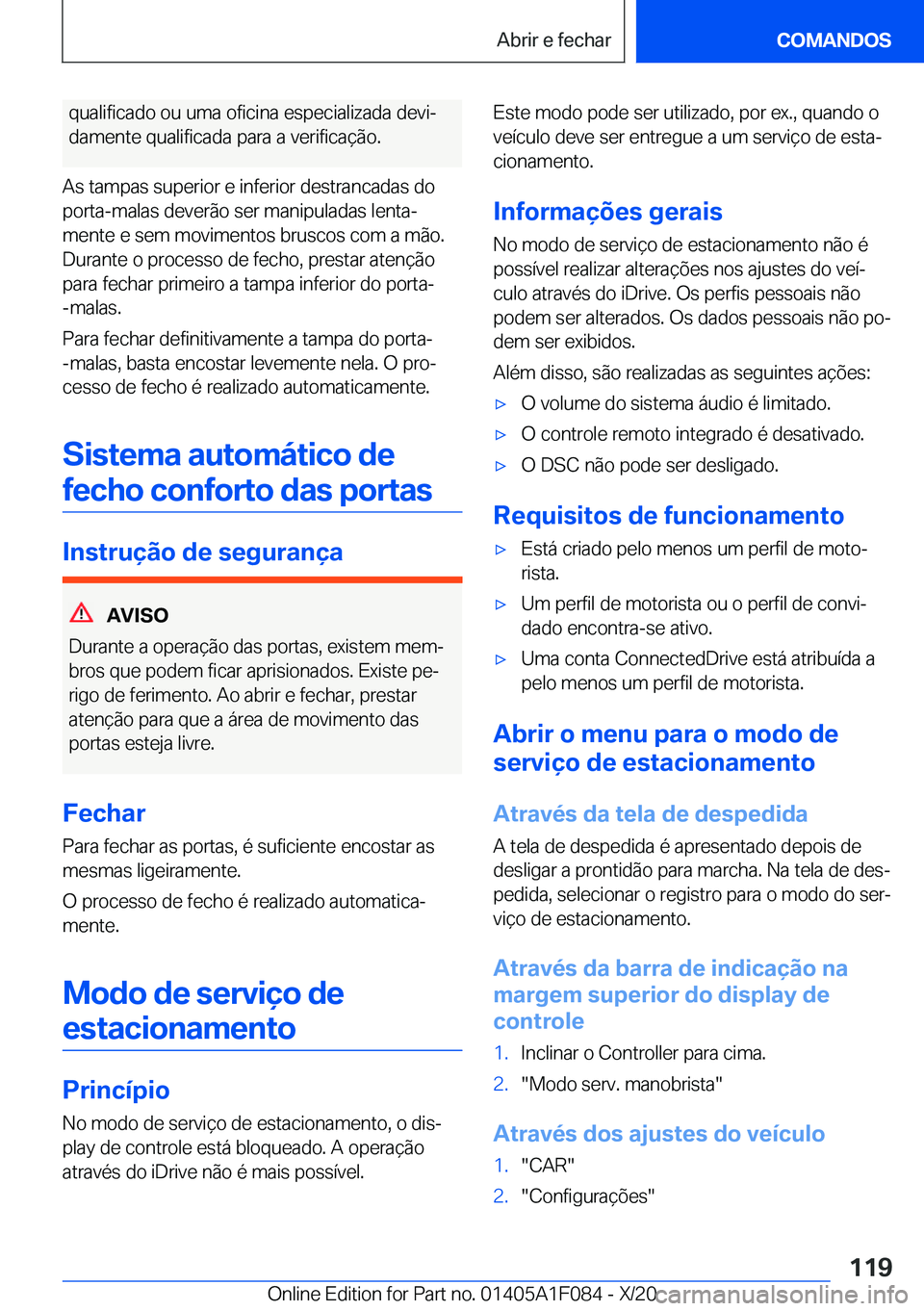 BMW X7 2021  Manual do condutor (in Portuguese) �q�u�a�l�i�f�i�c�a�d�o��o�u��u�m�a��o�f�i�c�i�n�a��e�s�p�e�c�i�a�l�i�z�a�d�a��d�e�v�iª�d�a�m�e�n�t�e��q�u�a�l�i�f�i�c�a�d�a��p�a�r�a��a��v�e�r�i�f�i�c�a�