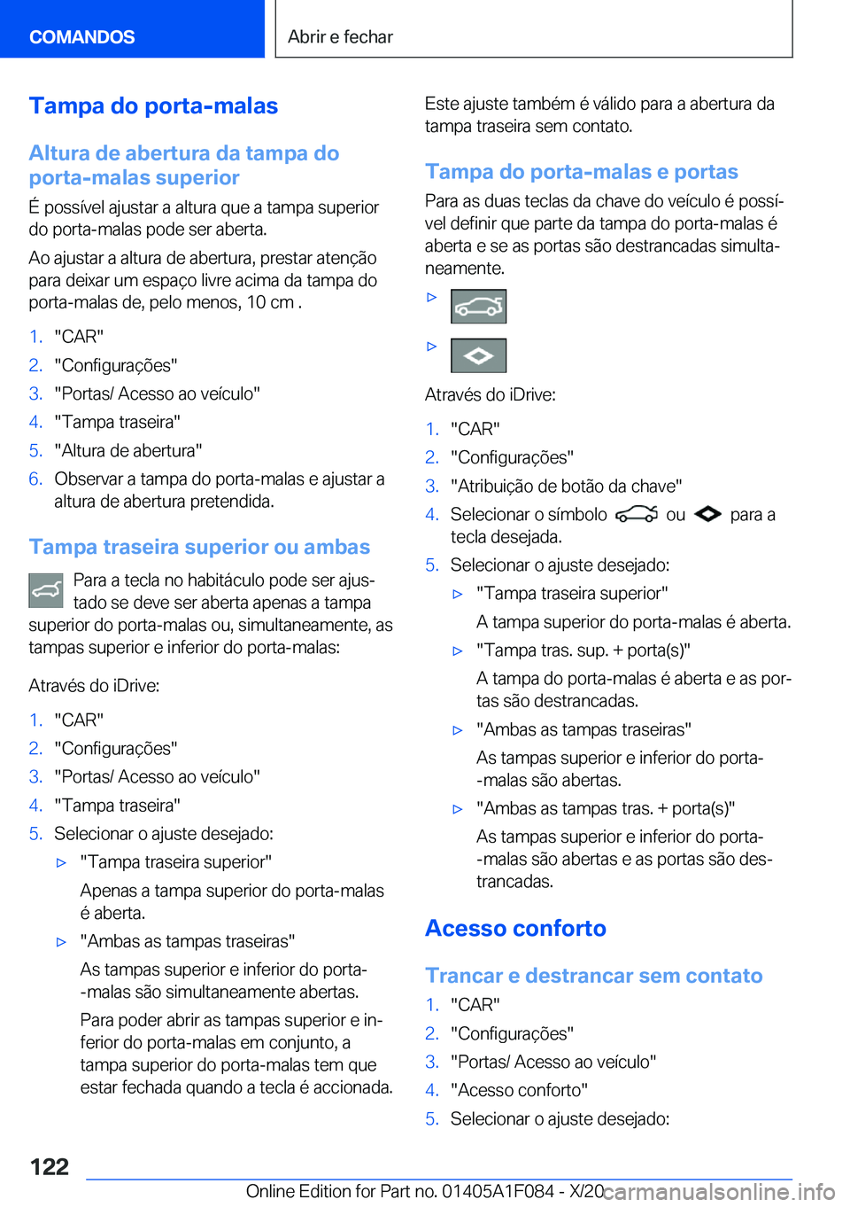 BMW X7 2021  Manual do condutor (in Portuguese) �T�a�m�p�a��d�o��p�o�r�t�a�-�m�a�l�a�s�A�l�t�u�r�a��d�e��a�b�e�r�t�u�r�a��d�a��t�a�m�p�a��d�o
�p�o�r�t�a�-�m�a�l�a�s��s�u�p�e�r�i�o�r
�