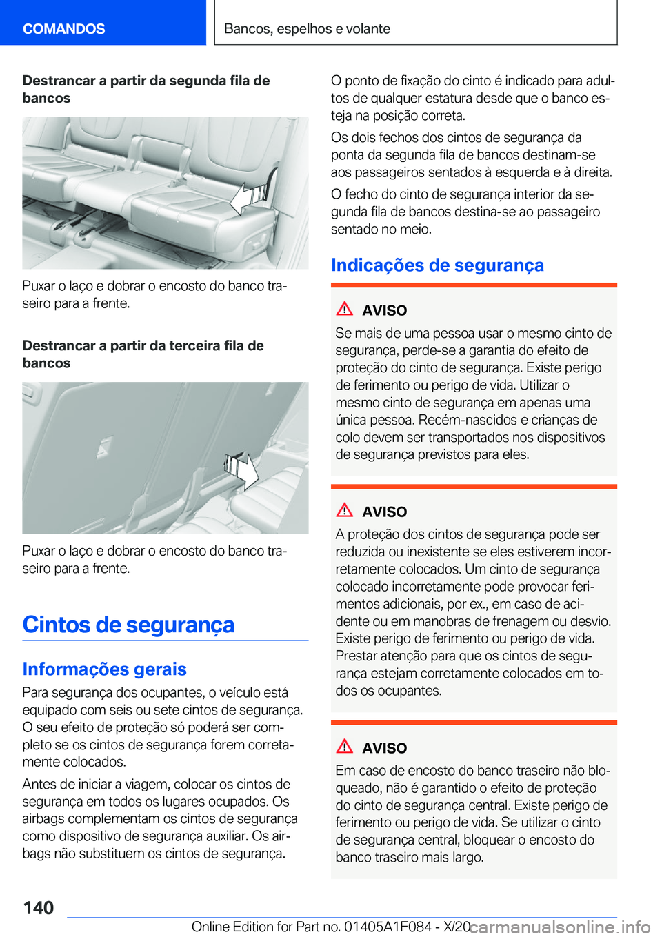 BMW X7 2021  Manual do condutor (in Portuguese) �D�e�s�t�r�a�n�c�a�r��a��p�a�r�t�i�r��d�a��s�e�g�u�n�d�a��f�i�l�a��d�e
�b�a�n�c�o�s
�P�u�x�a�r��o��l�a�