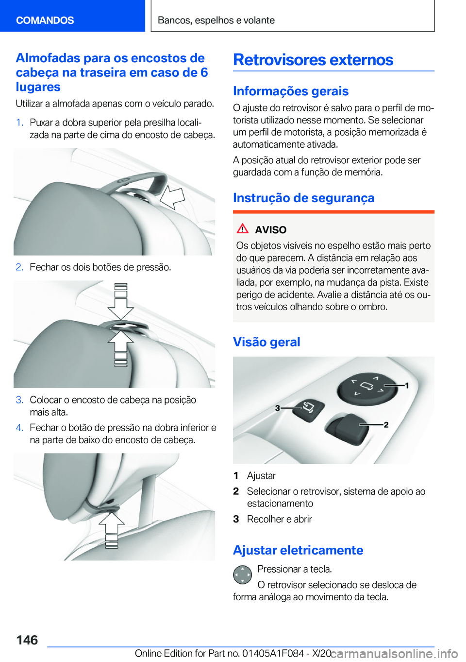 BMW X7 2021  Manual do condutor (in Portuguese) �A�l�m�o�f�a�d�a�s��p�a�r�a��o�s��e�n�c�o�s�t�o�s��d�e
�c�a�b�e�