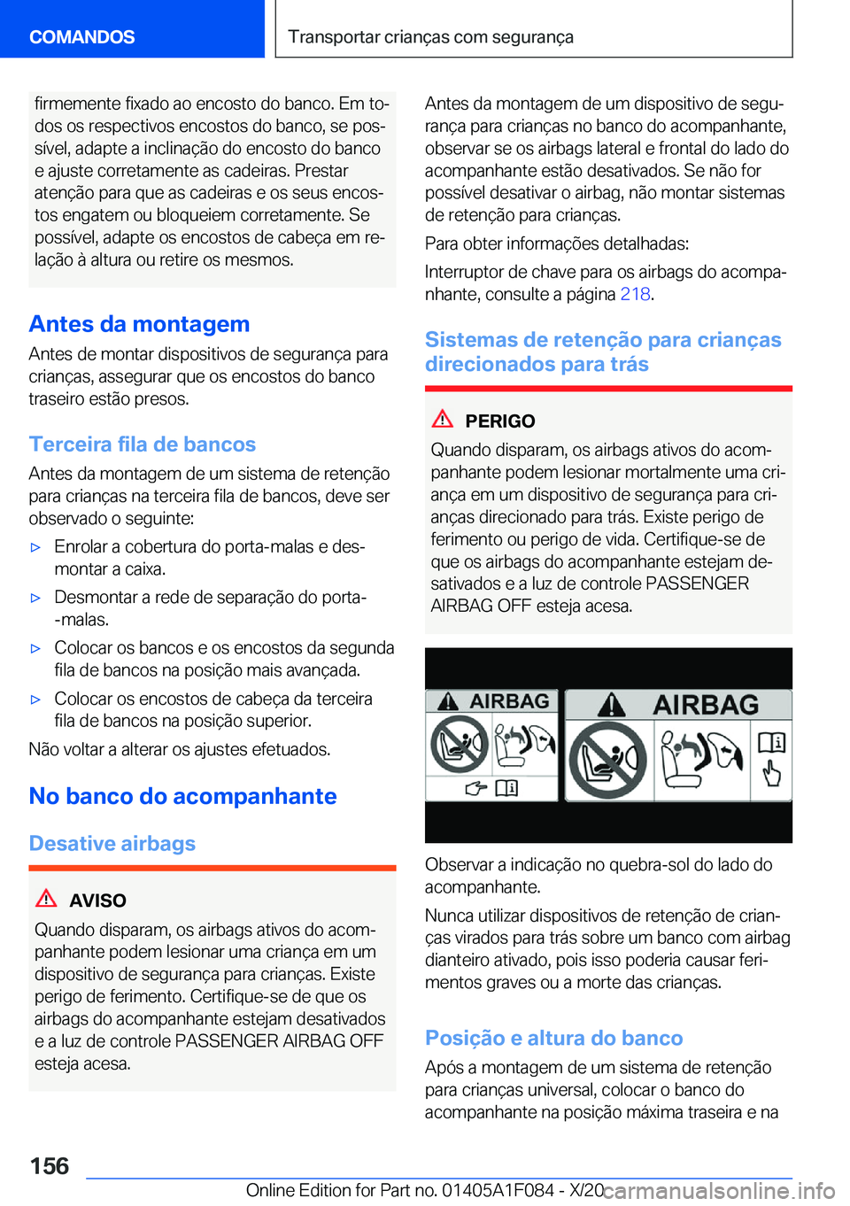 BMW X7 2021  Manual do condutor (in Portuguese) �f�i�r�m�e�m�e�n�t�e��f�i�x�a�d�o��a�o��e�n�c�o�s�t�o��d�o��b�a�n�c�o�.��E�m��t�oª�d�o�s��o�s��r�e�s�p�e�c�t�i�v�o�s��e�n�c�o�s�t�o�s��d�o��b�a�n�c�o�,��s�e��p�o�sª
�s�