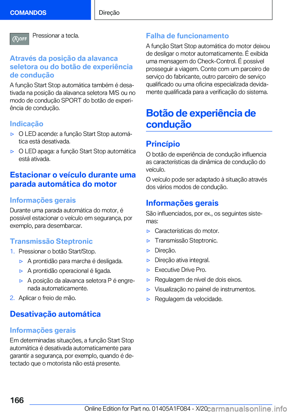 BMW X7 2021  Manual do condutor (in Portuguese) �P�r�e�s�s�i�o�n�a�r��a��t�e�c�l�a�.
�A�t�r�a�v�é�s��d�a��p�o�s�i�