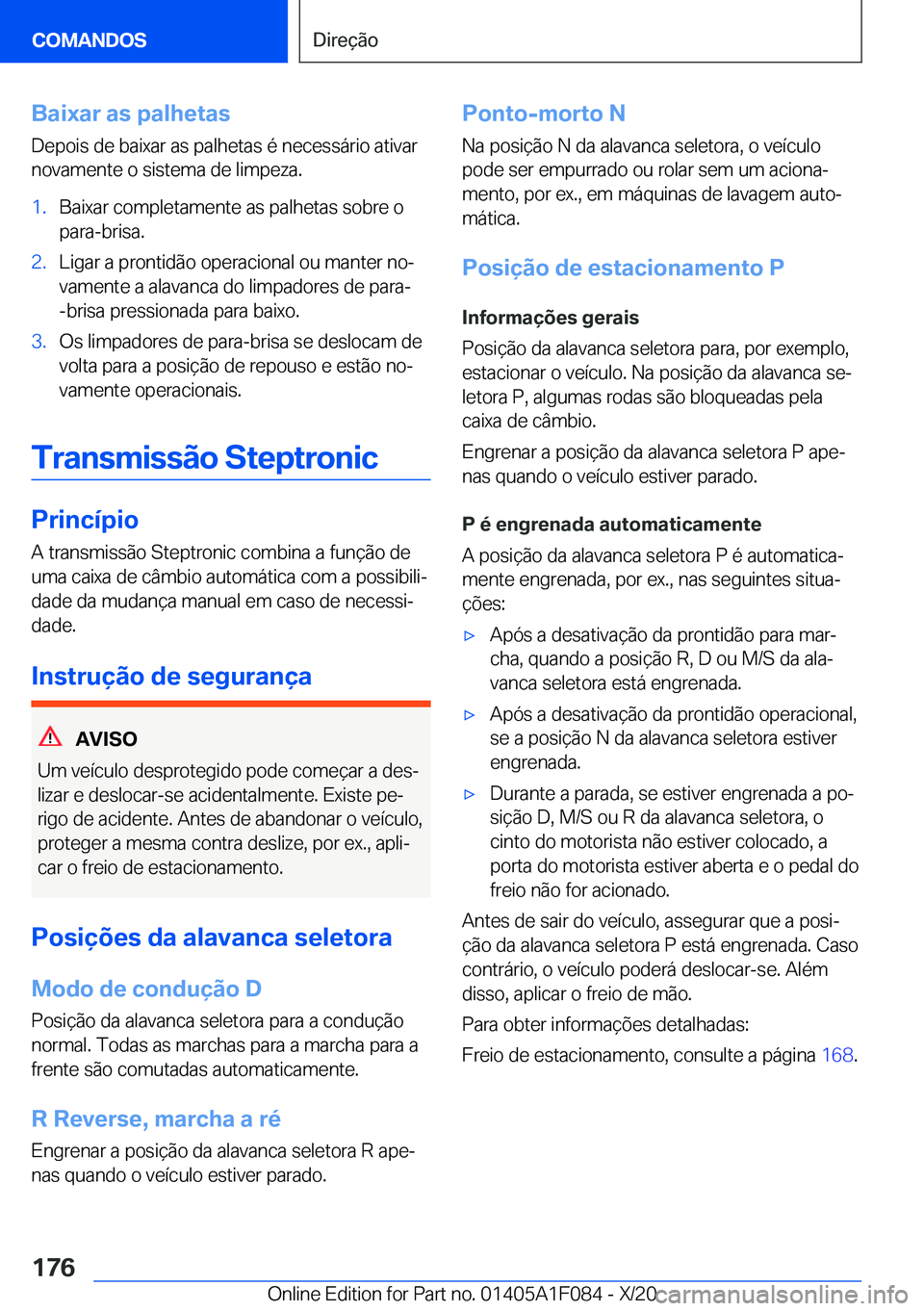 BMW X7 2021  Manual do condutor (in Portuguese) �B�a�i�x�a�r��a�s��p�a�l�h�e�t�a�s�D�e�p�o�i�s��d�e��b�a�i�x�a�r��a�s��p�a�l�h�e�t�a�s��é��n�e�c�e�s�s�á�r�i�o��a�t�i�v�a�r�n�o�v�a�m�e�n�t�e��o��s�i�s�t�e�m�a��d�e��l�i�m�p�e�z�a�.�1�.