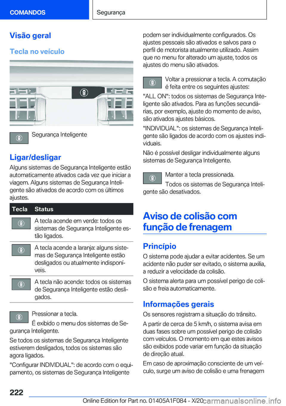 BMW X7 2021  Manual do condutor (in Portuguese) �V�i�s�ã�o��g�e�r�a�l
�T�e�c�l�a��n�o��v�e�