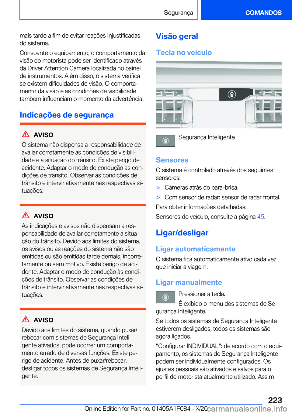 BMW X7 2021  Manual do condutor (in Portuguese) �m�a�i�s��t�a�r�d�e��a��f�i�m��d�e��e�v�i�t�a�r��r�e�a�