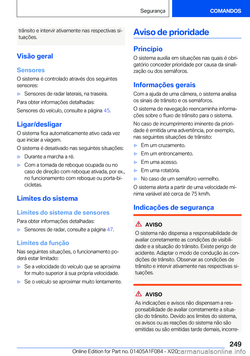 BMW X7 2021  Manual do condutor (in Portuguese) �t�r�â�n�s�i�t�o��e��i�n�t�e�r�v�i�r��a�t�i�v�a�m�e�n�t�e��n�a�s��r�e�s�p�e�c�t�i�v�a�s��s�iª
�t�u�a�