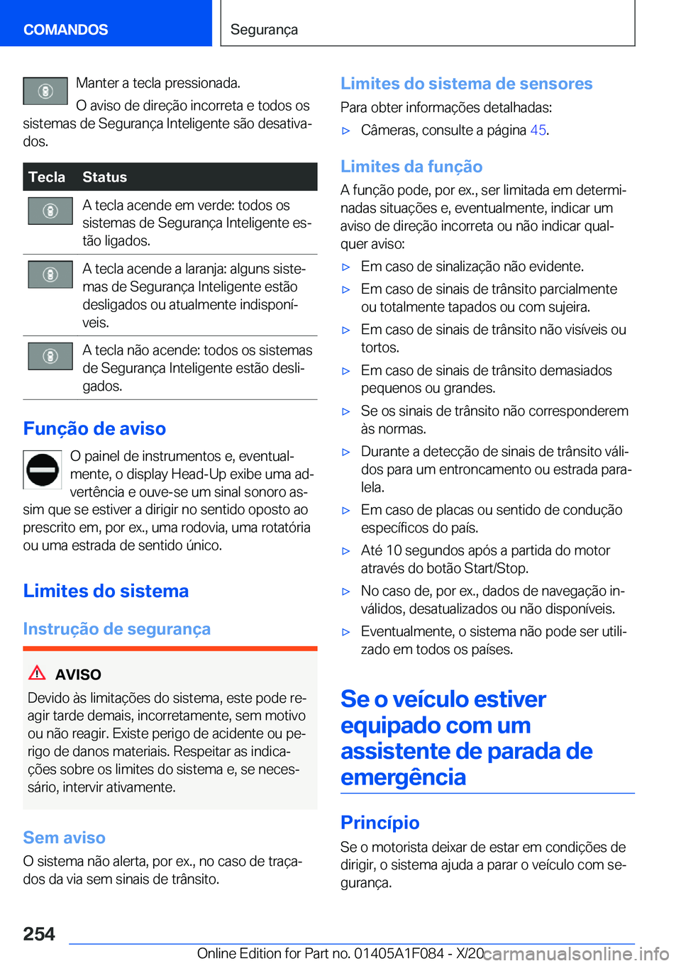BMW X7 2021  Manual do condutor (in Portuguese) �M�a�n�t�e�r��a��t�e�c�l�a��p�r�e�s�s�i�o�n�a�d�a�.�O��a�v�i�s�o��d�e��d�i�r�e�
