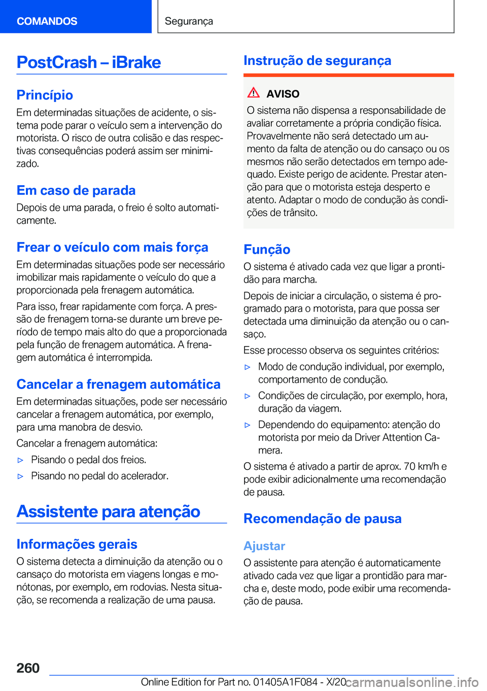 BMW X7 2021  Manual do condutor (in Portuguese) �P�o�s�t�C�r�a�s�h�m��i�B�r�a�k�e
�P�r�i�n�c�
