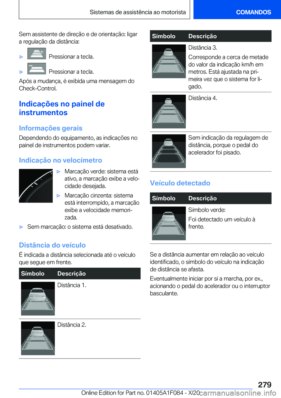 BMW X7 2021  Manual do condutor (in Portuguese) �S�e�m��a�s�s�i�s�t�e�n�t�e��d�e��d�i�r�e�