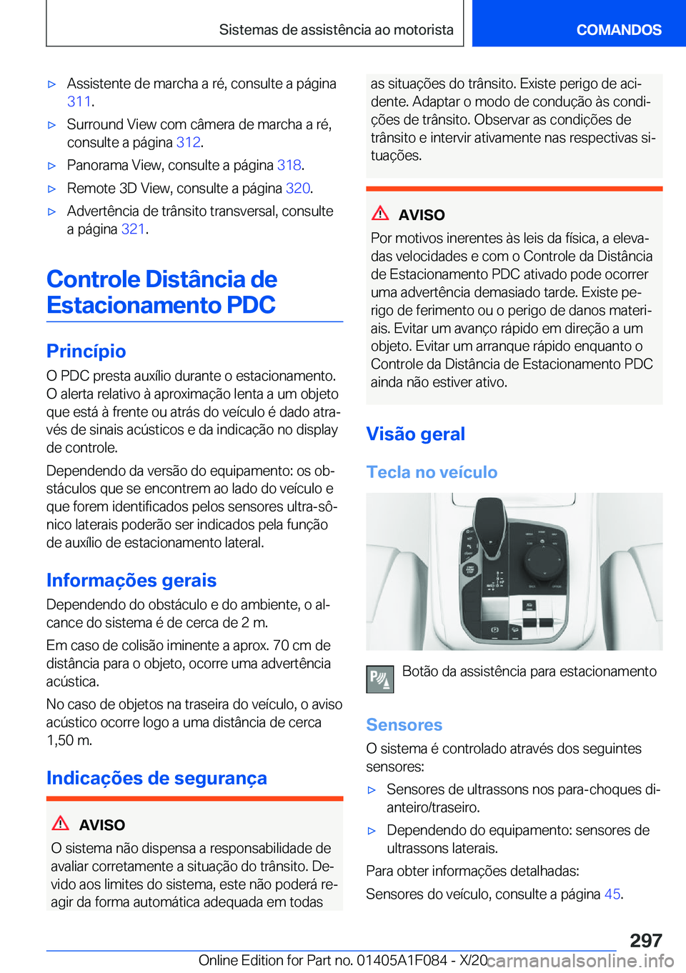 BMW X7 2021  Manual do condutor (in Portuguese) x�A�s�s�i�s�t�e�n�t�e��d�e��m�a�r�c�h�a��a��r�é�,��c�o�n�s�u�l�t�e��a��p�á�g�i�n�a
�3�1�1 �.x�S�u�r�r�o�u�n�d��V�i�e�w��c�o�m��c�â�m�e�r�a��d�e��m�a�r�c�h�a��a��r�é�,
�c�o�n�s�u�l�