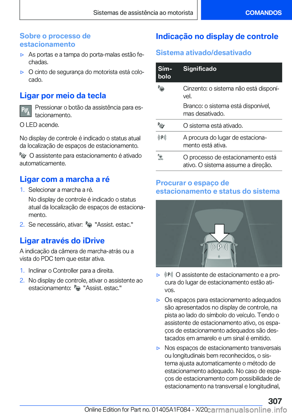 BMW X7 2021  Manual do condutor (in Portuguese) �S�o�b�r�e��o��p�r�o�c�e�s�s�o��d�e
�e�s�t�a�c�i�o�n�a�m�e�n�t�ox�A�s��p�o�r�t�a�s��e��a��t�a�m�p�a��d�o��p�o�r�t�a�-�m�a�l�a�s��e�s�t�ã�o��f�eª
�c�h�a�d�a�s�.x�O��c�i�n�t�o��d�e��s