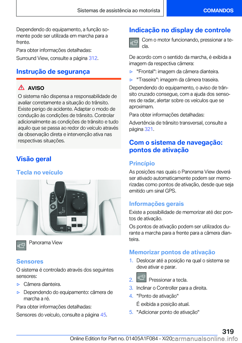 BMW X7 2021  Manual do condutor (in Portuguese) �D�e�p�e�n�d�e�n�d�o��d�o��e�q�u�i�p�a�m�e�n�t�o�,��a��f�u�n�
